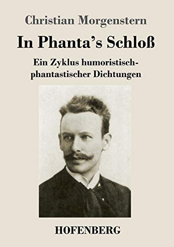In Phanta's Schloß: Ein Zyklus humoristisch-phantastischer Dichtungen