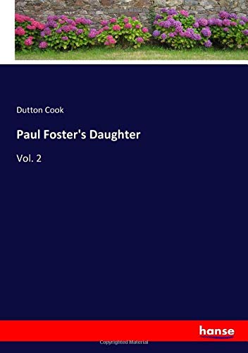 Paul Foster's Daughter: Vol. 2