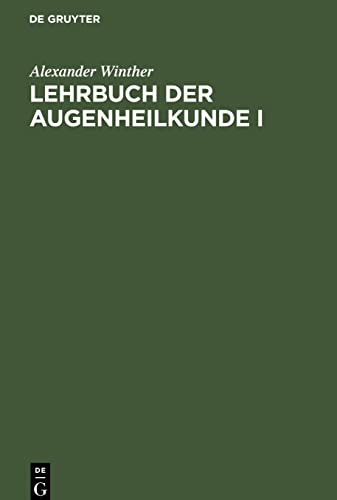 Lehrbuch der Augenheilkunde I