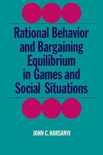 Rational Behaviour and Bargaining (Cambridge Paperback Library)