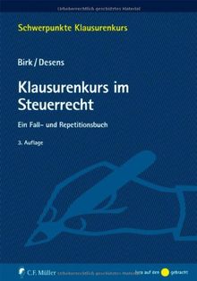 Klausurenkurs im Steuerrecht: Ein Fall- und Repetitionsbuch (Schwerpunkte Klausurenkurs)