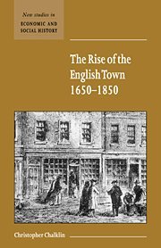 The Rise of the English Town, 1650–1850 (New Studies in Economic and Social History, Band 43)