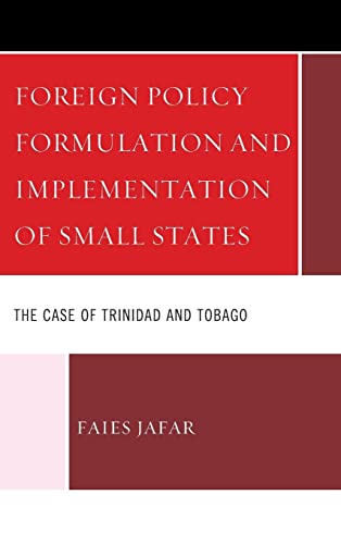 Foreign Policy Formulation and Implementation of Small States: The Case of Trinidad and Tobago