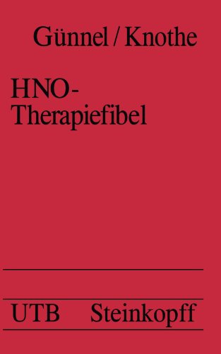HNO-Therapiefibel: Für die Bedürfnisse in der Bundesrepublik Deutschland bearbeitet (Universitätstaschenbücher) (German Edition)