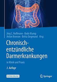 Chronisch-entzündliche Darmerkrankungen: in Klinik und Praxis