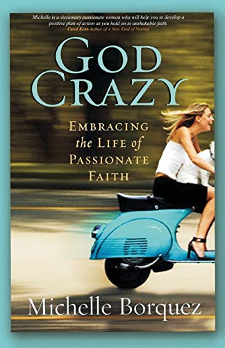 GOD CRAZY: Embracing the Life of Passionate Faith