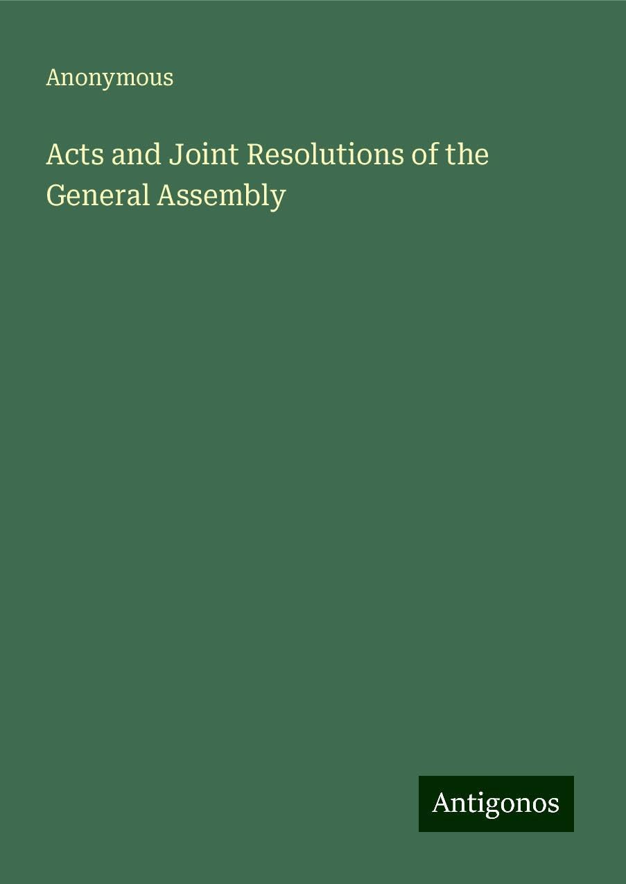 Acts and Joint Resolutions of the General Assembly