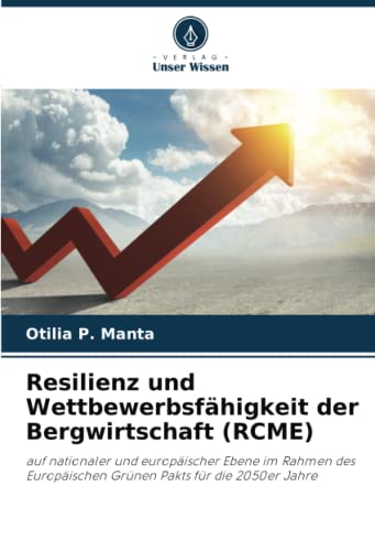 Resilienz und Wettbewerbsfähigkeit der Bergwirtschaft (RCME): auf nationaler und europäischer Ebene im Rahmen des Europäischen Grünen Pakts für die 2050er Jahre