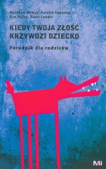 Kiedy Twoja zlosc krzywdzi dziecko