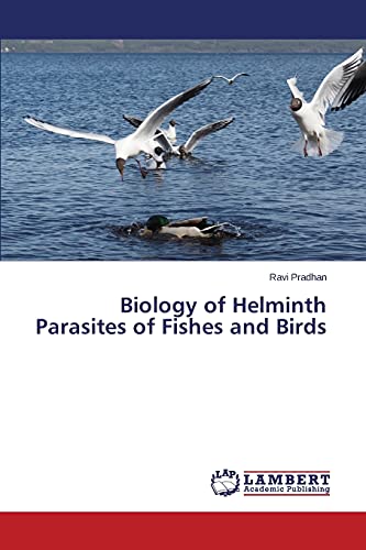 Biology of Helminth Parasites of Fishes and Birds