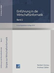 Einführung in die Wirtschaftsinformatik / Einführung in die Wirtschaftsinformatik, Band 2 (8. überarbeitete Auflage 2019)