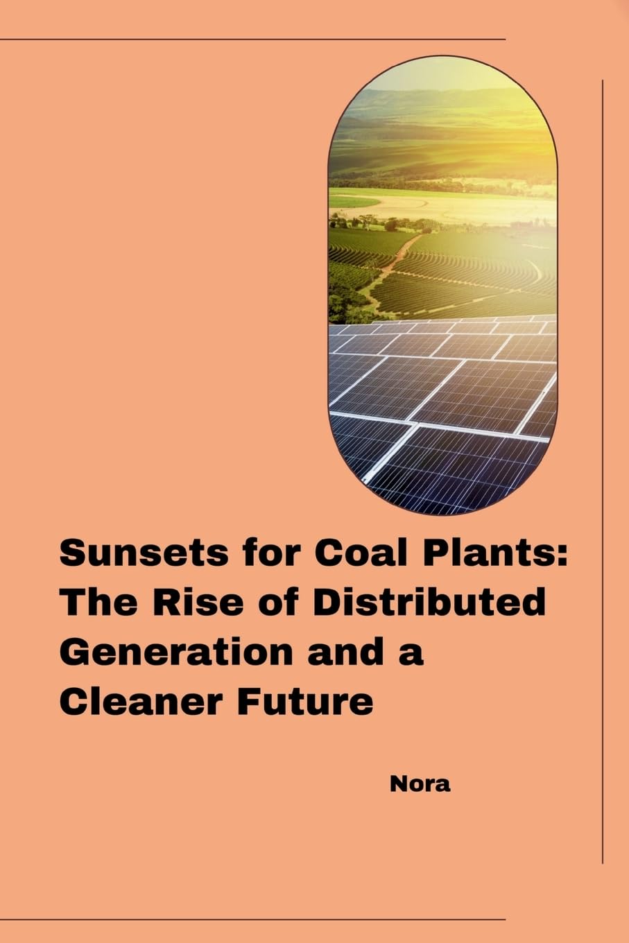 Sunsets for Coal Plants: The Rise of Distributed Generation and a Cleaner Future: DE