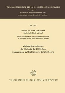 Weitere Anwendungen der Methode der Lie-Reihen: insbesondere auf Probleme der Schalentheorie (Forschungsberichte des Landes Nordrhein-Westfalen, 1831, Band 1831)