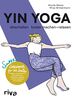 Yin Yoga – abschalten, locker machen, relaxen: Super Sessions für die Seele