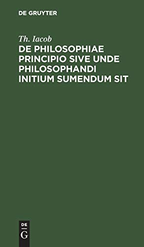 De philosophiae principio sive unde philosophandi initium sumendum sit