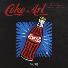 Coke Art : Jean-Louis Foucqueteau art collection