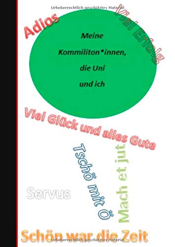 Meine Kommiliton*innen, die Uni und ich: Erinnerungen, Sprüche und was ich Dir schon immer mal sagen wollte!