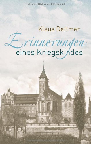 Erinnerungen eines Kriegskindes