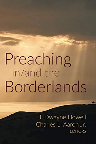 Preaching in/and the Borderlands