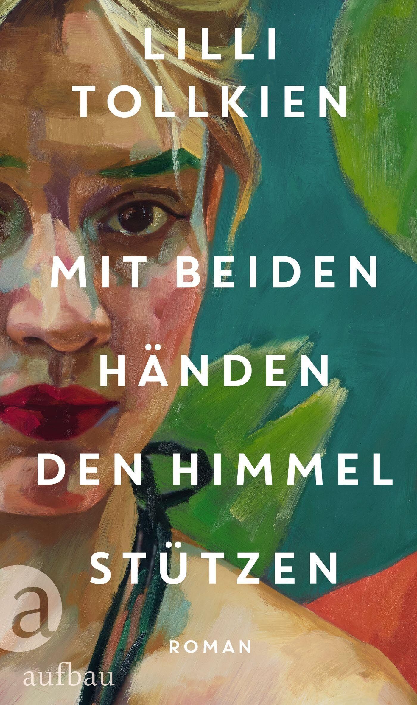 Tollkien, Lilli: Mit beiden Händen den Himmel stützen