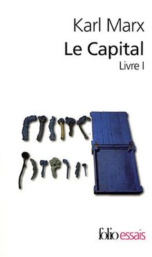 Le capital. Vol. 1. Livre I