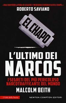 El Chapo. L'ultimo dei narcos (I volti della storia, Band 446)