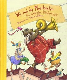 Wir sind die Musikanten: Die schönsten Kinderlieder