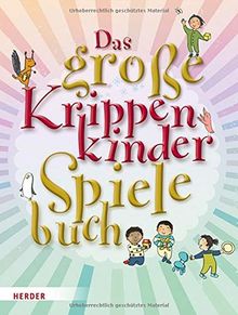 Das große KrippenkinderSpieleBuch