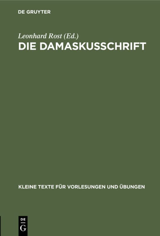 Die Damaskusschrift (Kleine Texte für Vorlesungen und Übungen, 167, Band 167)