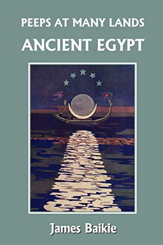Peeps at Many Lands: Ancient Egypt (Yesterday's Classics) (The Keeper Chronicles, Band 1)