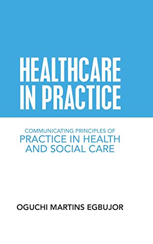 Healthcare in Practice: Communicating Principles of Practice in Health and Social Care