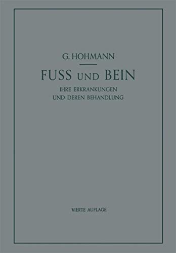 Fuß und Bein: ihre Erkrankungen und deren Behandlung