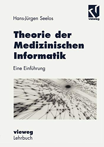 Theorie der Medizinischen Informatik: Eine Einführung (German Edition)