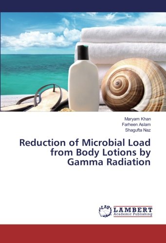 Reduction of Microbial Load from Body Lotions by Gamma Radiation