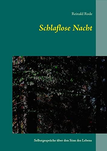 Schlaflose Nacht: Selbstgespräche über den Sinn des Lebens