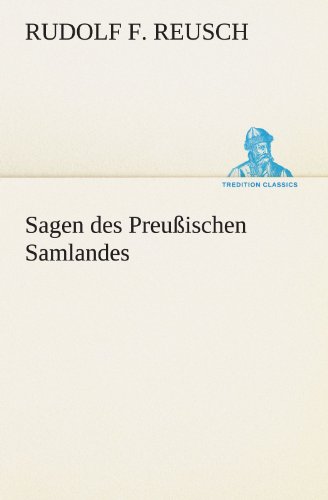 Sagen des Preußischen Samlandes (TREDITION CLASSICS)
