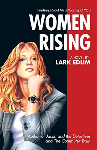 Women Rising: A Novel By