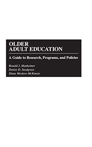 Older Adult Education: A Guide to Research, Programs, and Policies (Surfactant Science)