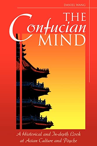 The Confucian Mind: A Historical and In-depth Look at Asian Culture and Psyche