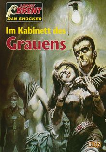 Im Kabinett des Grauens (Larry Brent - Classic, Bd. 1)