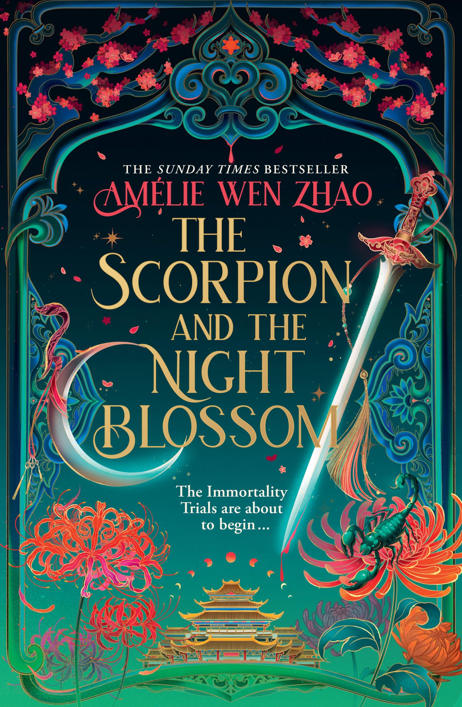 Zhao, Amélie Wen The Scorpion And The Night Blossom, The New Dark Romantasy From Sunday Times And New York Times Bestseller Amélie Wen Zhao (The Immortality Trials)
