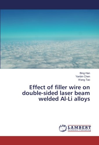 Effect of filler wire on double-sided laser beam welded Al-Li alloys