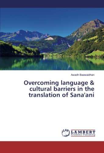 Overcoming language & cultural barriers in the translation of Sana'ani