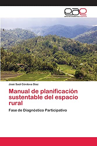 Manual de planificación sustentable del espacio rural: Fase de Diagnóstico Participativo
