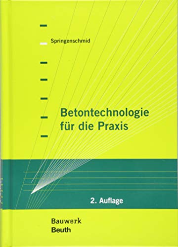 Springenschmid, Rupert: Betontechnologie für die Praxis