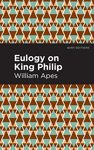 Eulogy on King Philip (Mint Editions―Native Stories, Indigenous Voices)