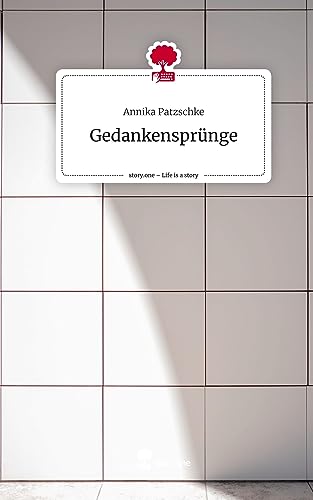 Gedankensprünge. Life is a Story - story.one