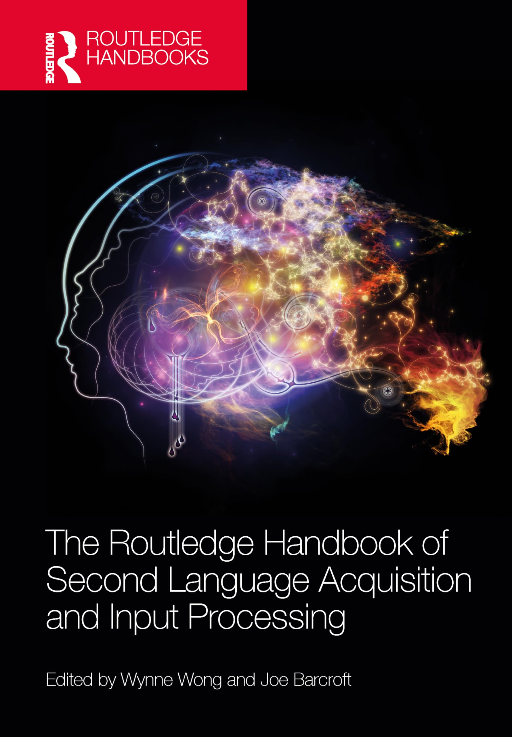 The Routledge Handbook of Second Language Acquisition and Input Processing (Routledge Handbooks in Second Language Acquisition)