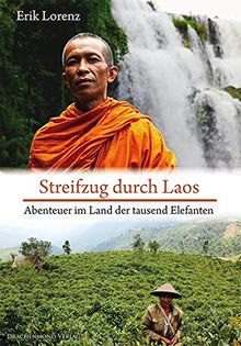 Streifzug durch Laos: Abenteuer im Land der tausend Elefanten