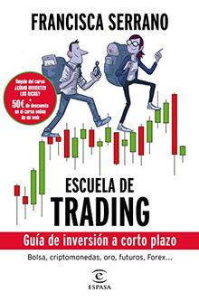 Escuela de trading : guía de inversión a corto plazo (Fuera de colección)